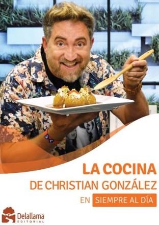 LA COCINA DE CHRISTIAN GONZÁLEZ,EN SIEMPRE AL DÍA | 9788412723854 | GONZÁLEZ PÉREZ,CHRISTIAN | Llibreria Geli - Llibreria Online de Girona - Comprar llibres en català i castellà