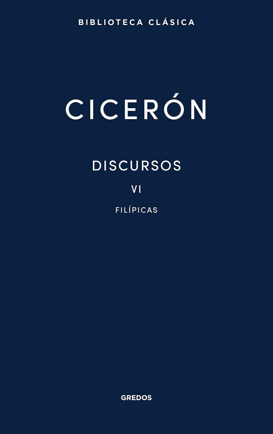 DISCURSOS-6.FILÍPICAS | 9788424940591 | CICERÓN,MARCO TULIO | Libreria Geli - Librería Online de Girona - Comprar libros en catalán y castellano