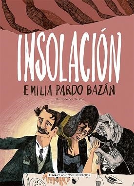 INSOLACIÓN.UNA HISTORIA AMOROSA | 9788419599261 | PARDO BAZÁN,EMILIA | Llibreria Geli - Llibreria Online de Girona - Comprar llibres en català i castellà