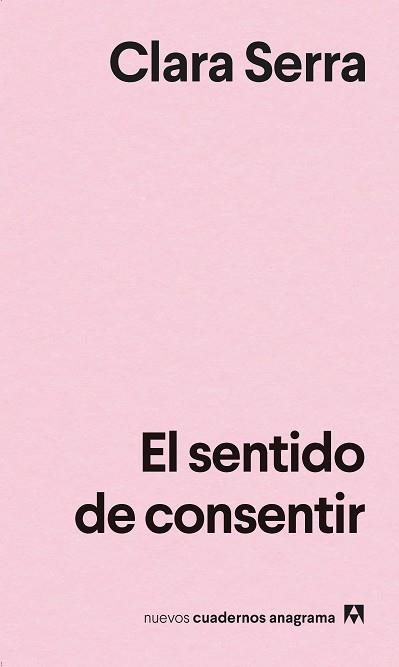 EL SENTIDO DE CONSENTIR | 9788433922052 | SERRA,CLARA | Llibreria Geli - Llibreria Online de Girona - Comprar llibres en català i castellà