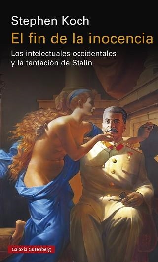 EL FIN DE LA INOCENCIA | 9788419392206 | KOCH,STEPHEN | Llibreria Geli - Llibreria Online de Girona - Comprar llibres en català i castellà