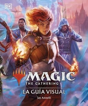 MAGIC THE GATHERING.LA GUÍA VISUAL  | 9780241637043 | ANNELLI,JAY | Llibreria Geli - Llibreria Online de Girona - Comprar llibres en català i castellà