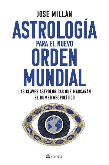 ASTROLOGÍA PARA EL NUEVO ORDEN MUNDIAL | 9788408282310 | MILLÁN,JOSÉ | Llibreria Geli - Llibreria Online de Girona - Comprar llibres en català i castellà