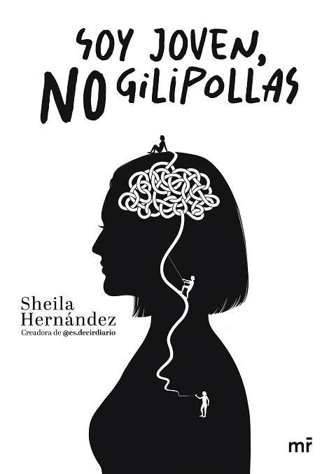 SOY JOVEN,NO GILIPOLLAS | 9788427051676 | SHEILA HERNÁNDEZ @ES.DECIRDIARIO | Llibreria Geli - Llibreria Online de Girona - Comprar llibres en català i castellà