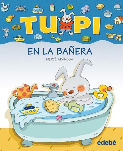 TUPI EN LA BAÑERA | 9788423672615 | ARANEGA,MERCE | Llibreria Geli - Llibreria Online de Girona - Comprar llibres en català i castellà