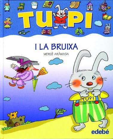 TUPI I LA BRUIXA (LLETRA DE PAL) | 9788423678440 | ARANEGA,MERCE | Llibreria Geli - Llibreria Online de Girona - Comprar llibres en català i castellà