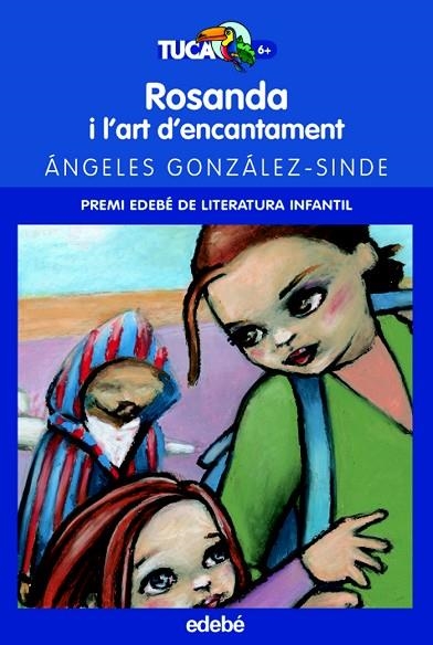 ROSANDA I L´ART D´ENCANTAMENT | 9788423680849 | GONZÁLEZ-SINDE,ÁNGELES | Llibreria Geli - Llibreria Online de Girona - Comprar llibres en català i castellà