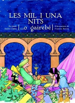 LES MIL I UNA NITS(... O GAIREBE) | 9788423682096 | SIERRA,JORDI/ROVIRA,F | Llibreria Geli - Llibreria Online de Girona - Comprar llibres en català i castellà