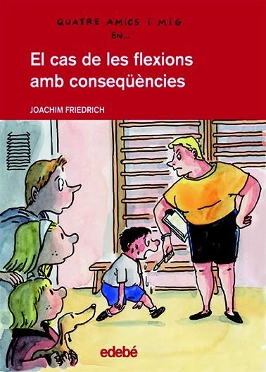 EL CAS DE LES FLEXIONS AMB CONSEQUENCIES | 9788423683710 | FRIEDRICH,JOACHIM | Llibreria Geli - Llibreria Online de Girona - Comprar llibres en català i castellà