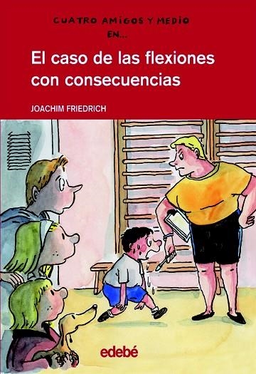 EL CASO DE LAS FLEXIONES CON CONSECUENCIAS | 9788423683703 | FRIEDRICH,JOACHIM | Libreria Geli - Librería Online de Girona - Comprar libros en catalán y castellano