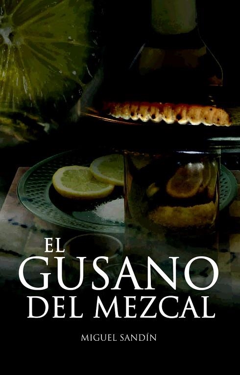 EL GUSANO DEL MEZCAL | 9788423690817 | SANDIN,MIGUEL | Llibreria Geli - Llibreria Online de Girona - Comprar llibres en català i castellà