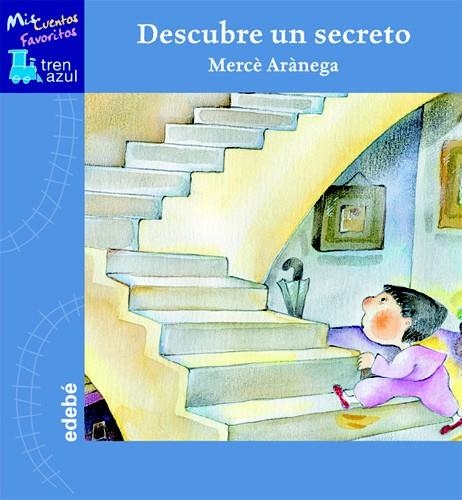 DESCUBRE UN SECRETO (TREN AZUL-CUENTOS FAVORITOS) | 9788423691999 | ARANEGA,MERCE | Llibreria Geli - Llibreria Online de Girona - Comprar llibres en català i castellà