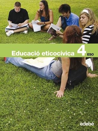 EDUCACIO ETICOCIVICA(4ºESO) | 9788423691777 | EDEBÉ, OBRA COLECTIVA | Llibreria Geli - Llibreria Online de Girona - Comprar llibres en català i castellà