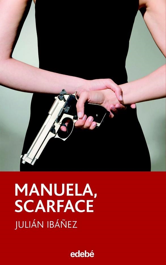 MANUELA SCARFACE | 9788423694099 | IBAÑEZ,JULIAN | Llibreria Geli - Llibreria Online de Girona - Comprar llibres en català i castellà