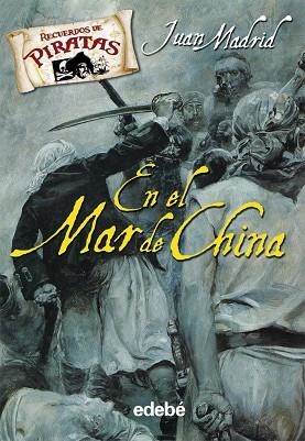 EL MAR DE LA CHINA | 9788423694297 | MADRID,JUAN | Llibreria Geli - Llibreria Online de Girona - Comprar llibres en català i castellà