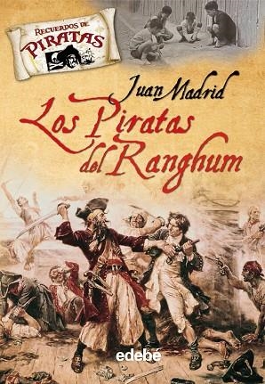 LOS PIRATAS DEL RANGHUM | 9788423694280 | MADRID,JUAN | Llibreria Geli - Llibreria Online de Girona - Comprar llibres en català i castellà