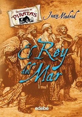 EL REY DEL MAR | 9788423696093 | MADRID,JUAN | Llibreria Geli - Llibreria Online de Girona - Comprar llibres en català i castellà