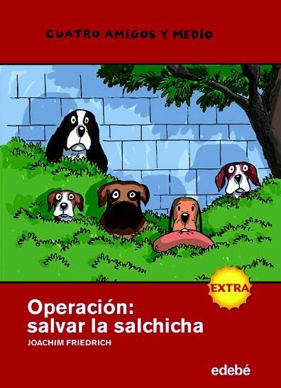 OPERACION.SALVAR LA SALCHICHA | 9788423697885 | FRIEDRICH,JOAQUIM | Llibreria Geli - Llibreria Online de Girona - Comprar llibres en català i castellà