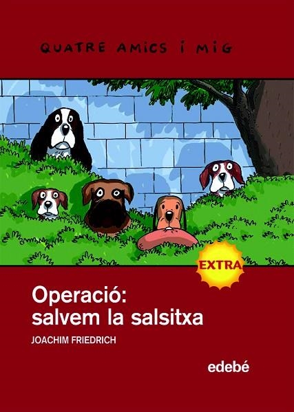 OPERACIO SALVEM LA SALSITXA | 9788423697892 | FRIEDRICH,JOAQUIM | Llibreria Geli - Llibreria Online de Girona - Comprar llibres en català i castellà