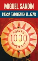 PIENSA TAMBIEN EN EL AZAR | 9788468300429 | SANDIN,MIGUEL | Llibreria Geli - Llibreria Online de Girona - Comprar llibres en català i castellà