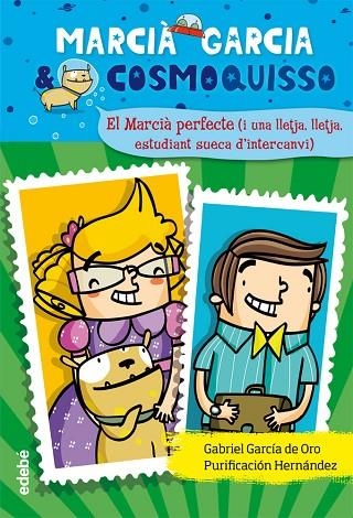 EL MARCIA PERFECTE I UNA LLETJA,LLETJA,ESTUDIANT SUECA D'INTERCANVI | 9788468303918 | GARCIA DE ORO,GABRIEL/HERNANDEZ,PURFICACION | Llibreria Geli - Llibreria Online de Girona - Comprar llibres en català i castellà