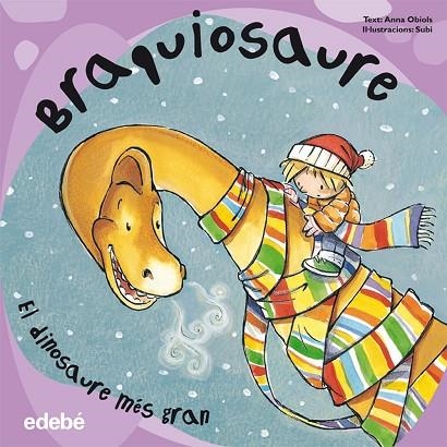 BRAQUIOSAURE EL DINOSAURE MES GRAN | 9788468303550 | OBIOLS,ANNA/SUBI | Llibreria Geli - Llibreria Online de Girona - Comprar llibres en català i castellà