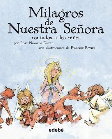 MILAGROS DE NUESTRA SEÑORA CONTADOS A LOS NIÑOS | 9788423696499 | NAVARRO DURAN,ROSA | Llibreria Geli - Llibreria Online de Girona - Comprar llibres en català i castellà