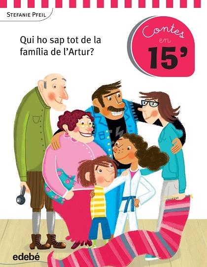 QUI HO SAT TOT DE LA FAMILIA DE L'ARTUR? (CONTES EN 15') | 9788468319957 | PFEIL,STEFANIE | Llibreria Geli - Llibreria Online de Girona - Comprar llibres en català i castellà