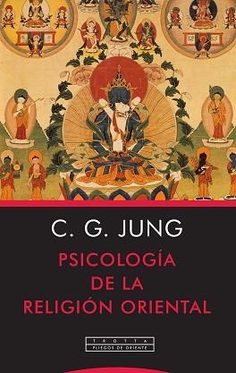 PSICOLOGÍA DE LA RELIGIÓN ORIENTAL | 9788498797992 | JUNG,CARL GUSTAV | Llibreria Geli - Llibreria Online de Girona - Comprar llibres en català i castellà