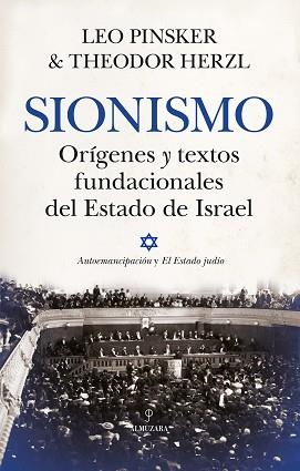 SIONISMO.ORÍGENES Y TEXTOS FUNDACIONALES DEL ESTADO DE ISRAEL | 9788410520066 | LEO PINSKER/THEODOR HERZL | Llibreria Geli - Llibreria Online de Girona - Comprar llibres en català i castellà