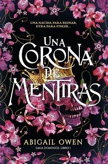 UNA CORONA DE MENTIRAS(SAGA DOMINIOS-1) | 9788419621207 | OWEN,ABIGAIL | Llibreria Geli - Llibreria Online de Girona - Comprar llibres en català i castellà