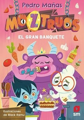 MOZTRUOS-2.EL GRAN BANQUETE | 9788419102355 | MAÑAS ROMERO,PEDRO | Llibreria Geli - Llibreria Online de Girona - Comprar llibres en català i castellà