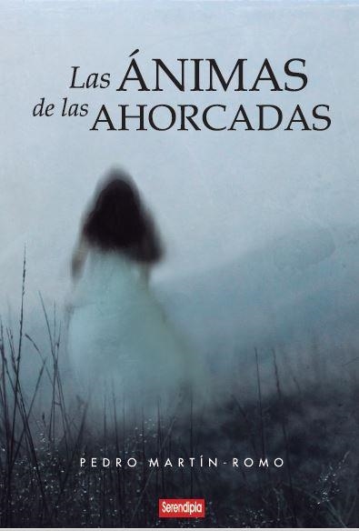 LAS ÁNIMAS DE LAS AHORCADAS | 9788412582451 | MARTÍN-ROMO, PEDRO | Llibreria Geli - Llibreria Online de Girona - Comprar llibres en català i castellà