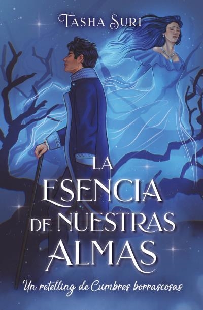 LA ESENCIA DE NUESTRAS ALMAS.UN RETELLING DE CUMBRES BORRASCOSAS | 9788419130129 | SURI,TASHA | Libreria Geli - Librería Online de Girona - Comprar libros en catalán y castellano