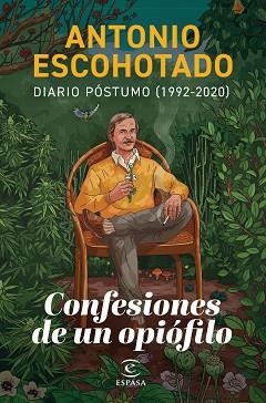 CONFESIONES DE UN OPIÓFILO | 9788467071580 | ESCOHOTADO,ANTONIO | Llibreria Geli - Llibreria Online de Girona - Comprar llibres en català i castellà