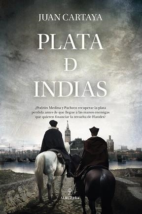 PLATA DE INDIAS | 9788411319188 | CARTAYA BAÑOS,JUAN | Llibreria Geli - Llibreria Online de Girona - Comprar llibres en català i castellà