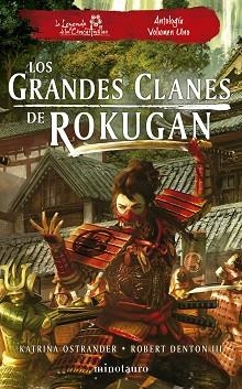 LOS GRANDES CLANES DE ROKUGAN.ANTOLOGÍA Nº 01 | 9788445014967 | DENTON III, ROBERT/OSTRANDER, KATRINA | Llibreria Geli - Llibreria Online de Girona - Comprar llibres en català i castellà