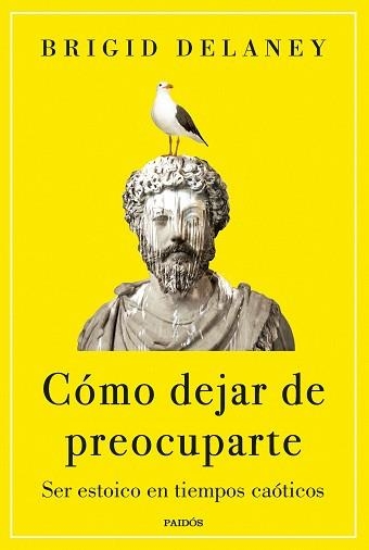 CÓMO DEJAR DE PREOCUPARTE | 9788449341861 | DELANEY,BRIGID | Llibreria Geli - Llibreria Online de Girona - Comprar llibres en català i castellà