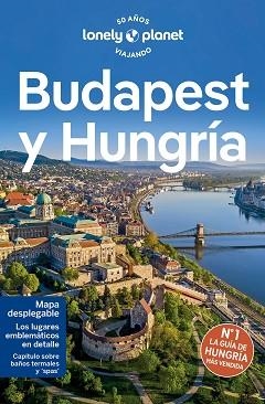 BUDAPEST Y HUNGRÍA(LONELY PLANET.EDICIÓN 2024) | 9788408275206 | FALLON,STEVE/HAYWOOD,ANTHONY | Libreria Geli - Librería Online de Girona - Comprar libros en catalán y castellano