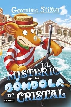 EL MISTERIO DE LA GÓNDOLA DE CRISTAL | 9788408280439 | STILTON,GERONIMO | Llibreria Geli - Llibreria Online de Girona - Comprar llibres en català i castellà