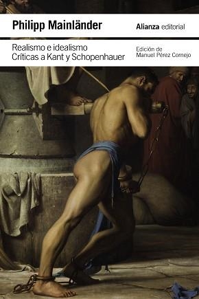 REALISMO E IDEALISMO.CRÍTICAS A KANT Y SCHOPENHAUER | 9788411485289 | MAINLÄNDER,PHILIPP | Llibreria Geli - Llibreria Online de Girona - Comprar llibres en català i castellà