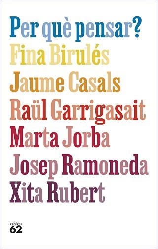 PER QUÈ PENSAR? | 9788429781663 | BIRULÉS BERTRAN,FINA/CASALS PONS,JAUME | Llibreria Geli - Llibreria Online de Girona - Comprar llibres en català i castellà