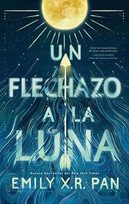 UN FLECHAZO A LA LUNA | 9788417854911 | PAN,EMILY X.R. | Llibreria Geli - Llibreria Online de Girona - Comprar llibres en català i castellà