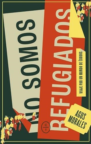 NO SOMOS REFUGIADOS | 9788412709094 | MORALES,AGUSTÍN | Libreria Geli - Librería Online de Girona - Comprar libros en catalán y castellano