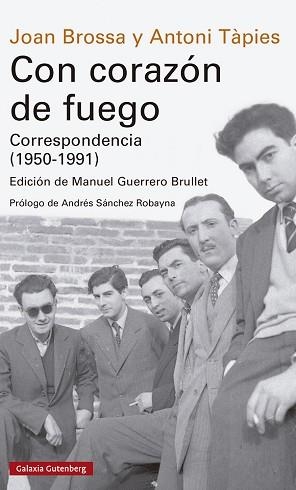 CON CORAZÓN DE FUEGO.CORRESPONDENCIA (1950-1991) | 9788419738257 | BROSSA,JOAN/TÀPIES,ANTONI | Llibreria Geli - Llibreria Online de Girona - Comprar llibres en català i castellà