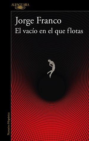 EL VACÍO EN EL QUE FLOTAS | 9788420475356 | FRANCO,JORGE | Llibreria Geli - Llibreria Online de Girona - Comprar llibres en català i castellà