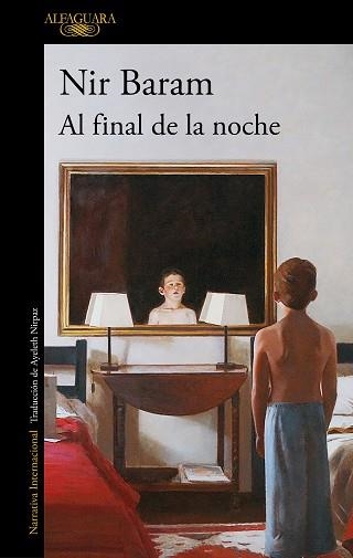 AL FINAL DE LA NOCHE | 9788420455532 | BARAM,NIR | Llibreria Geli - Llibreria Online de Girona - Comprar llibres en català i castellà