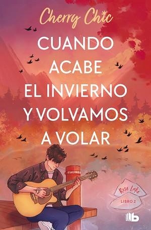 CUANDO ACABE EL INVIERNO Y VOLVAMOS A VOLAR (ROSE LAKE 2) | 9788413148250 | CHERRY CHIC | Llibreria Geli - Llibreria Online de Girona - Comprar llibres en català i castellà