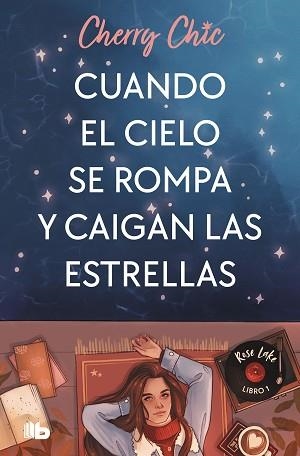 CUANDO EL CIELO SE ROMPA Y CAIGAN LAS ESTRELLAS (ROSE LAKE 1) | 9788413148243 | CHERRY CHIC | Llibreria Geli - Llibreria Online de Girona - Comprar llibres en català i castellà