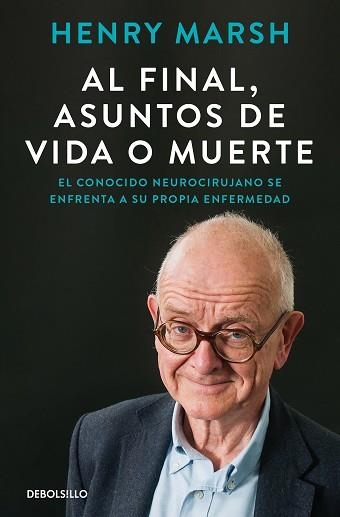 AL FINAL,ASUNTOS DE VIDA O MUERTE | 9788466375542 | MARSH,HENRY | Llibreria Geli - Llibreria Online de Girona - Comprar llibres en català i castellà